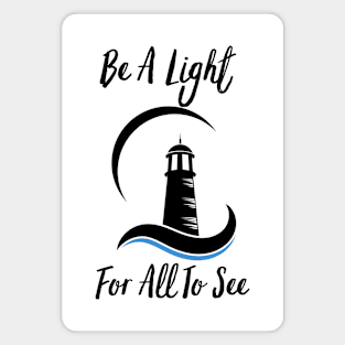 Be A Light For All To See Magnet